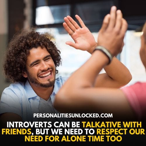 Are introverts talkative with friends