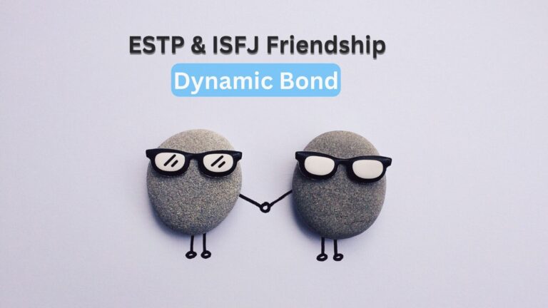 ESTP & ISFJ Friendship