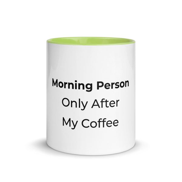 Morning Person Only After My Coffee Mug With Color Inside - Image 39